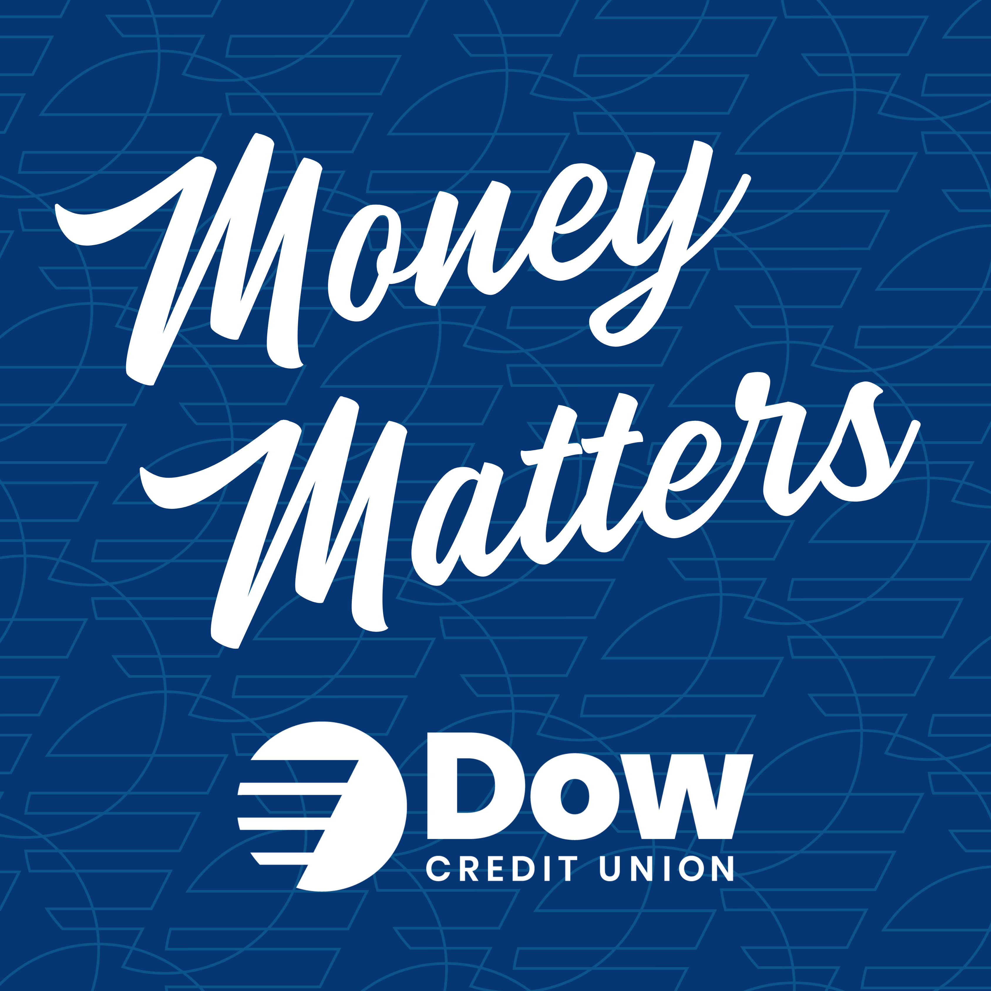 Dow Credit Union | Financial Literacy | Money Matters