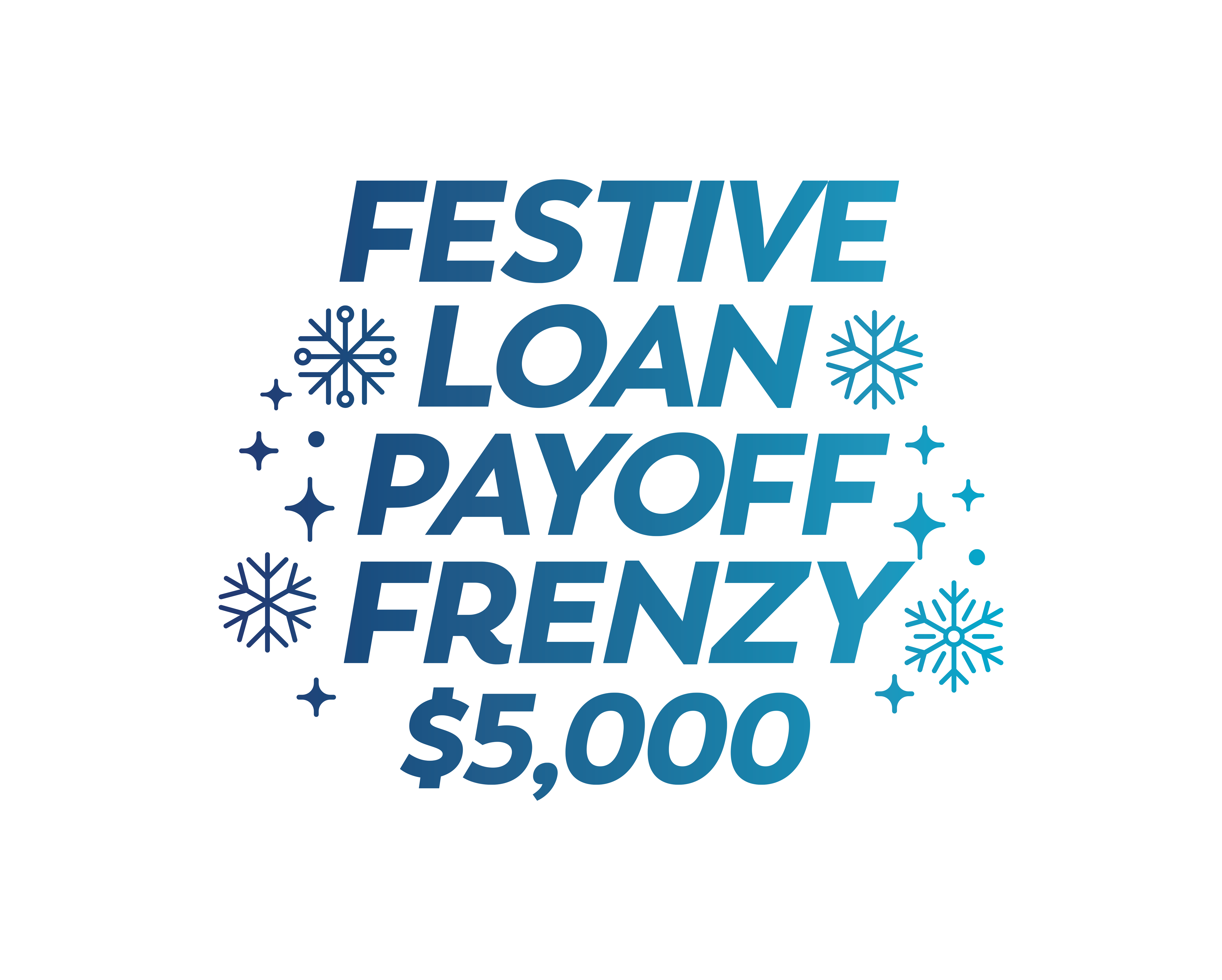 Image reads Festive Loan Payoff Frenzy $5000 with snowflakes