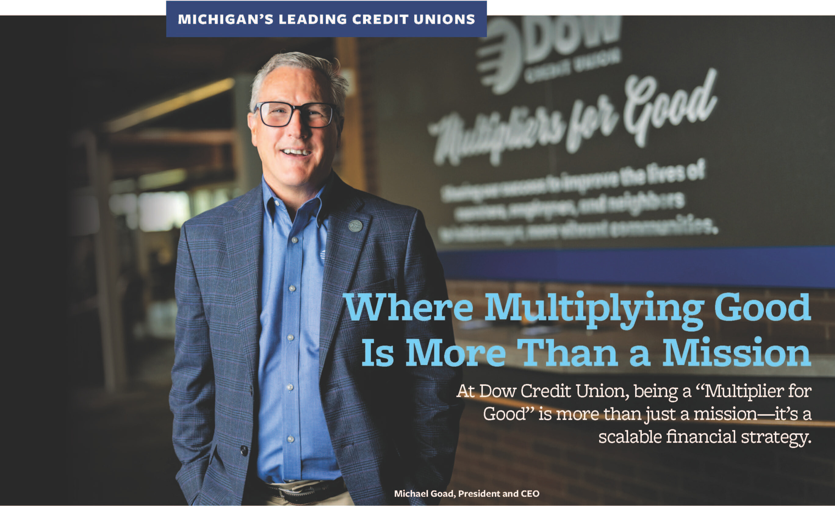 Dow Credit Union - CEO Michael Goad - Forbes and Fortune - Where Multiplying for Good is More than a Mission
